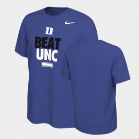 College Basketball Duke Beat UNC Rivalry Men Royal T-Shirt 812413-458